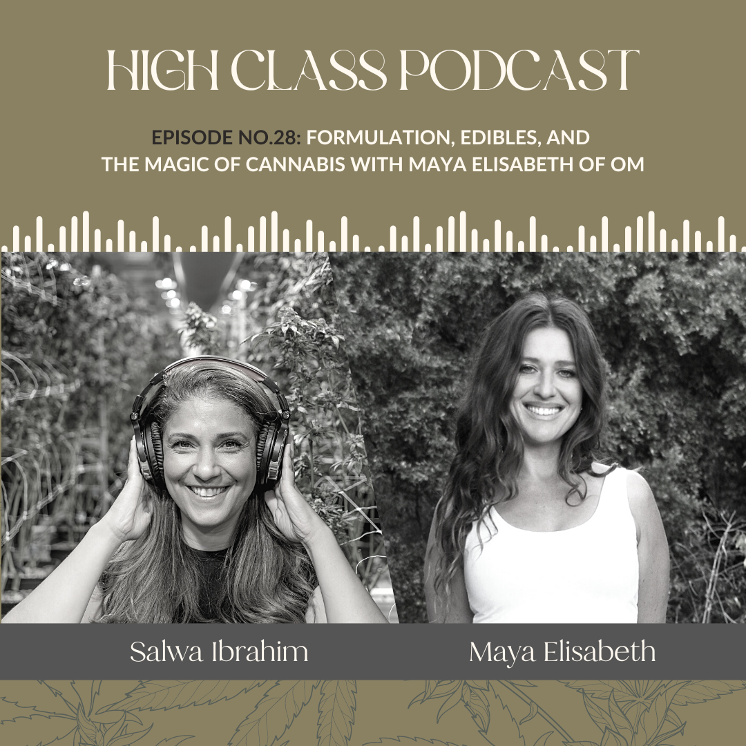 Formulation, Edibles, and The Magic of Cannabis with Maya Elisabeth of OM